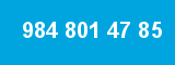 984 801 47 85